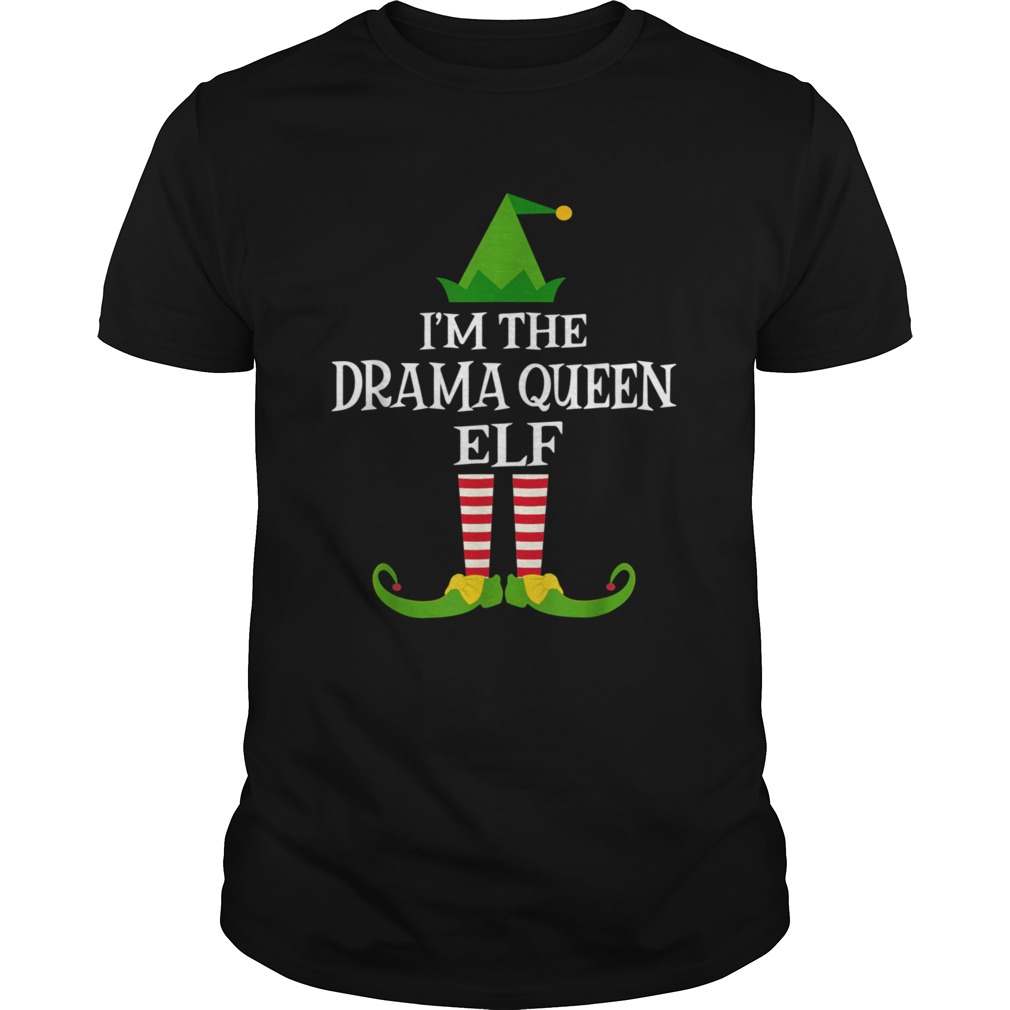 Im The DRAMA QUEEN Elf Matching Family Christmas shirt