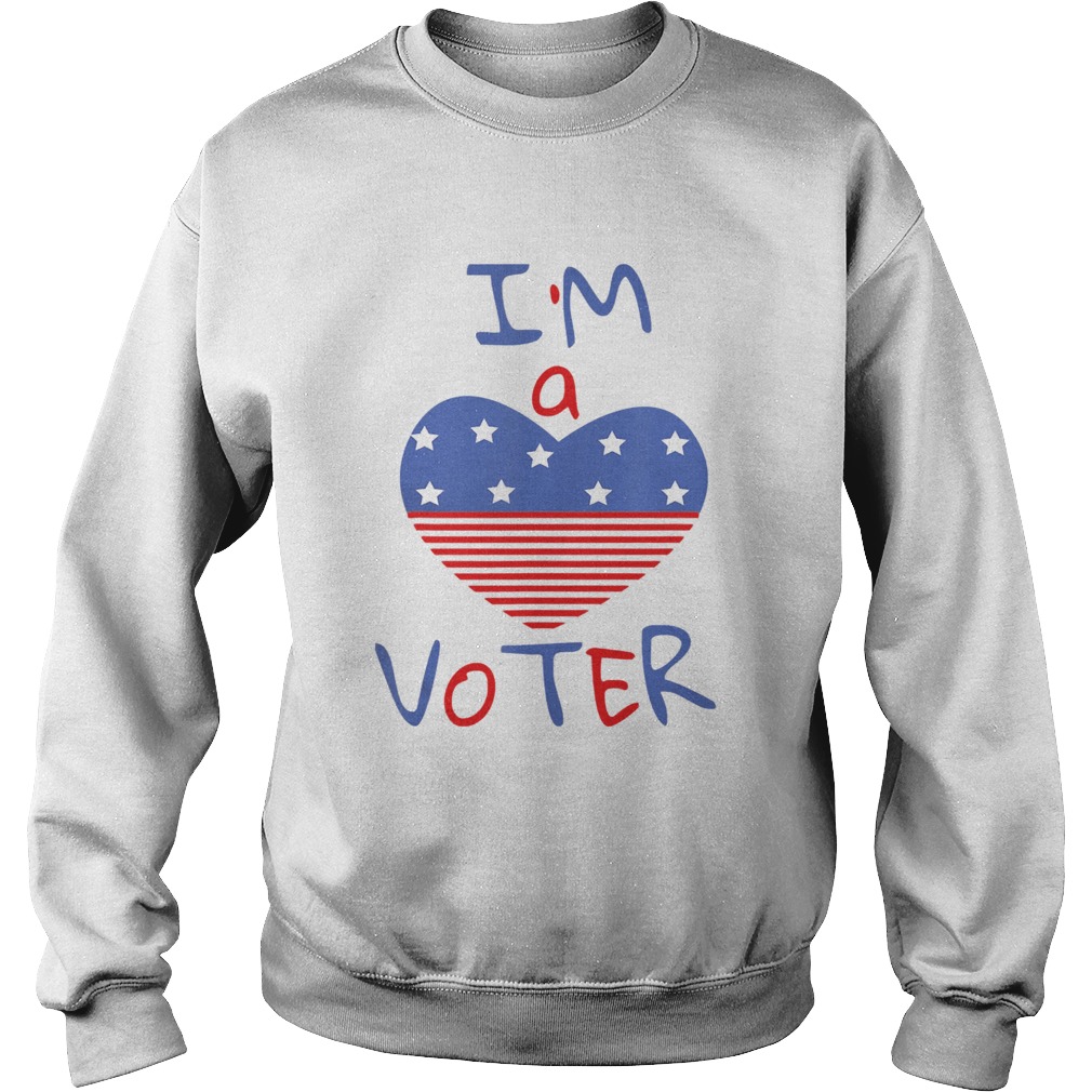 Im a voter for american heart  Sweatshirt