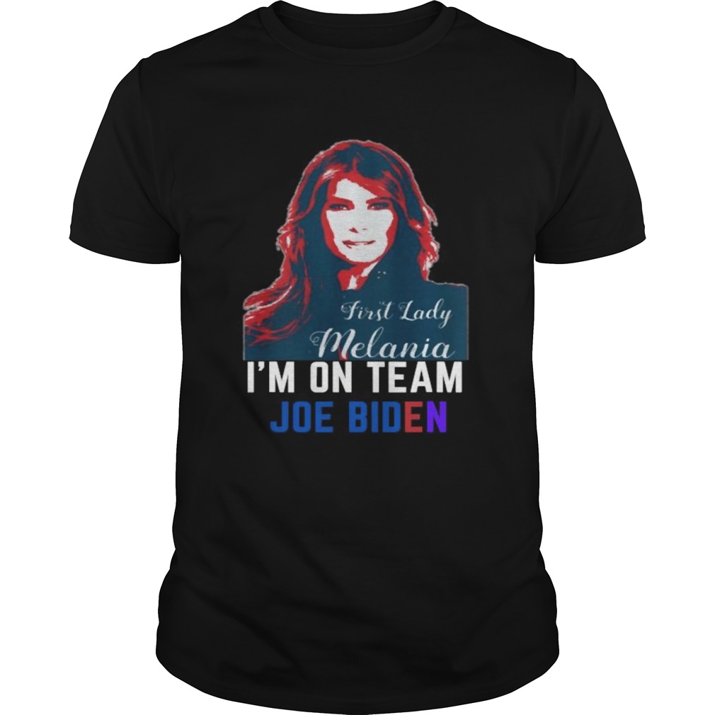 Im on Team Joe Biden Funny Vintage Melania Trump shirt