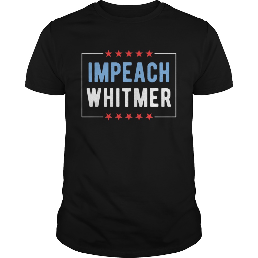 Impeach Whitmer shirt