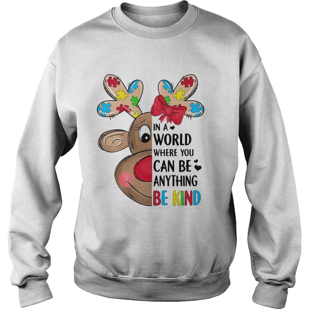 In A World Where You Can Be Anything Be Kind  Sweatshirt