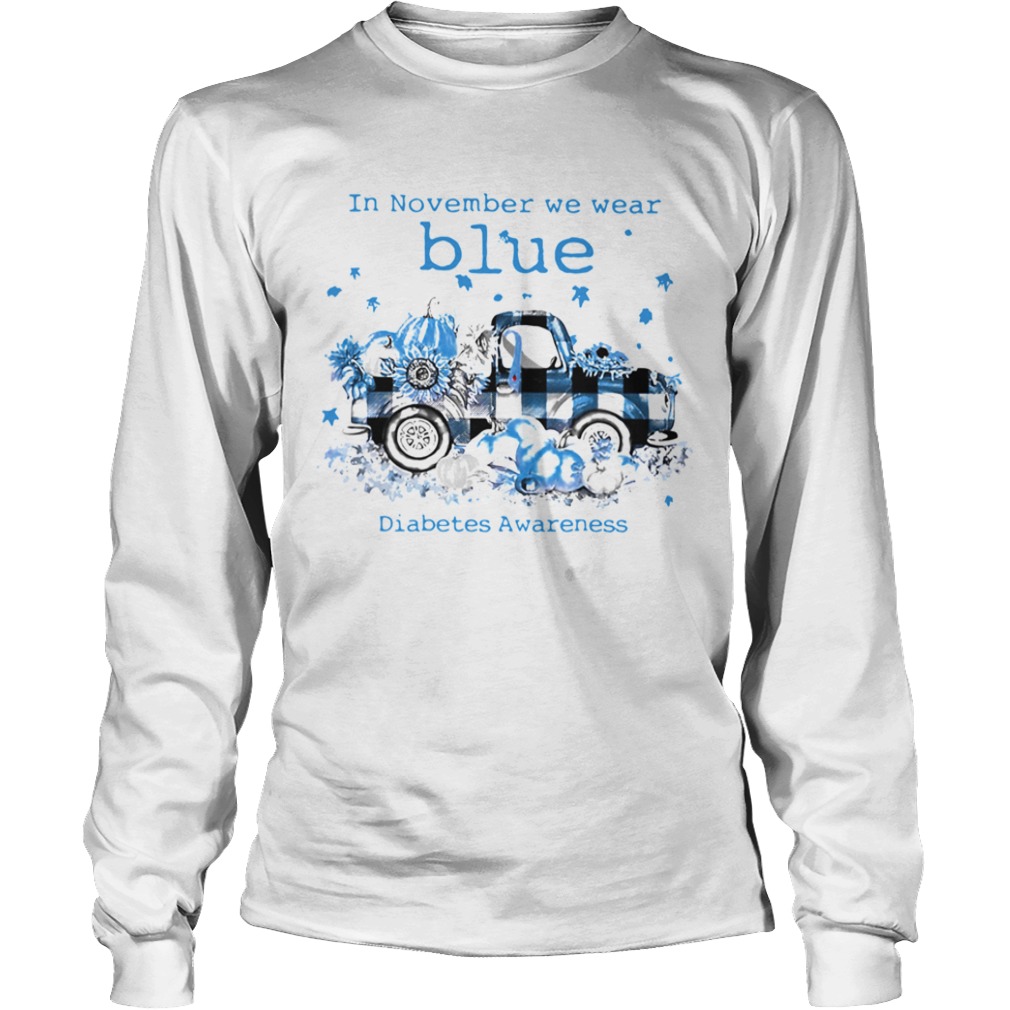 In November We Wear Blue Diabetes Awareness  Long Sleeve