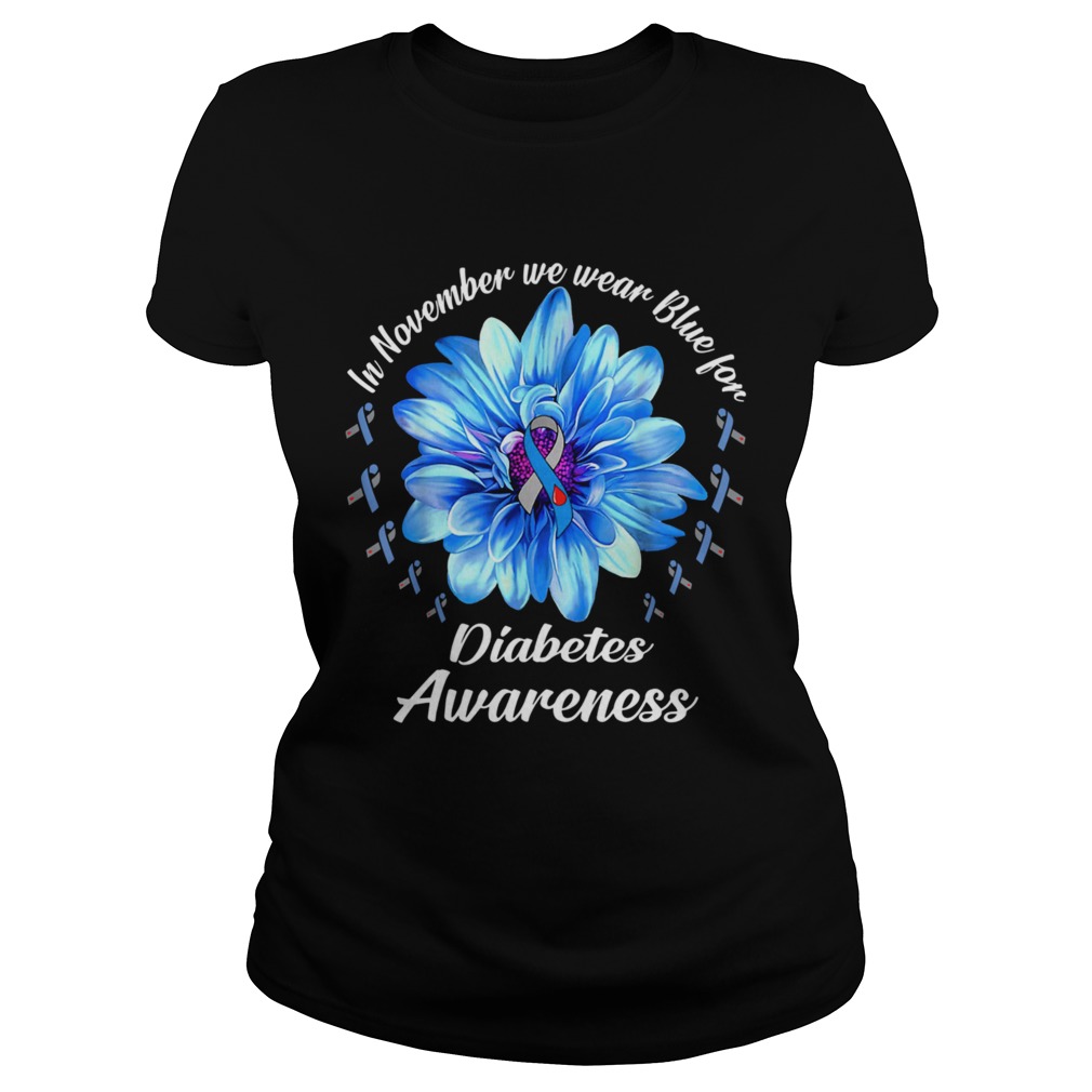 In November We Wear Blue For Diabetes Awareness Daisy Flower  Classic Ladies