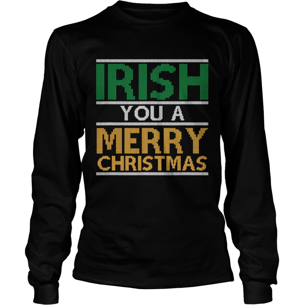 Irish You A Merry Christmas Ireland Pun Xmas  Long Sleeve