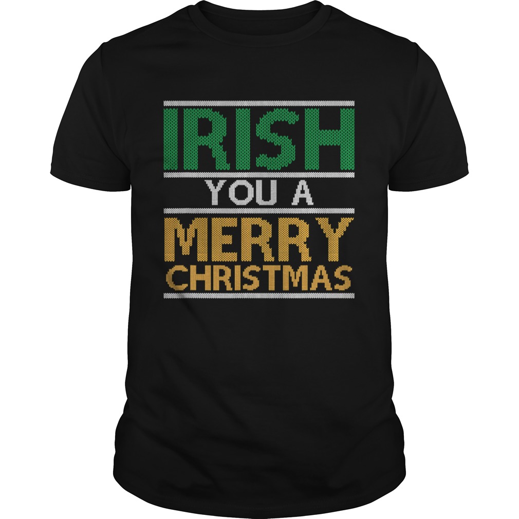 Irish You A Merry Christmas Ireland Pun Xmas  Unisex