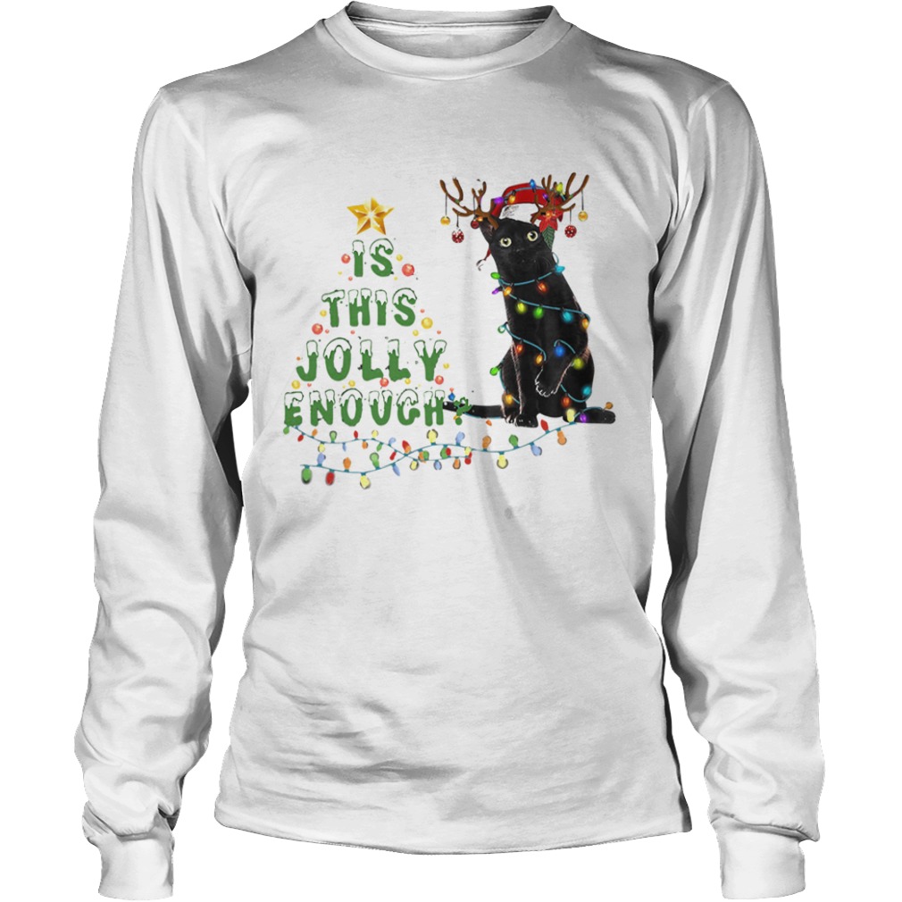 Is This Jolly Enough Merry Christmas Tree  Long Sleeve