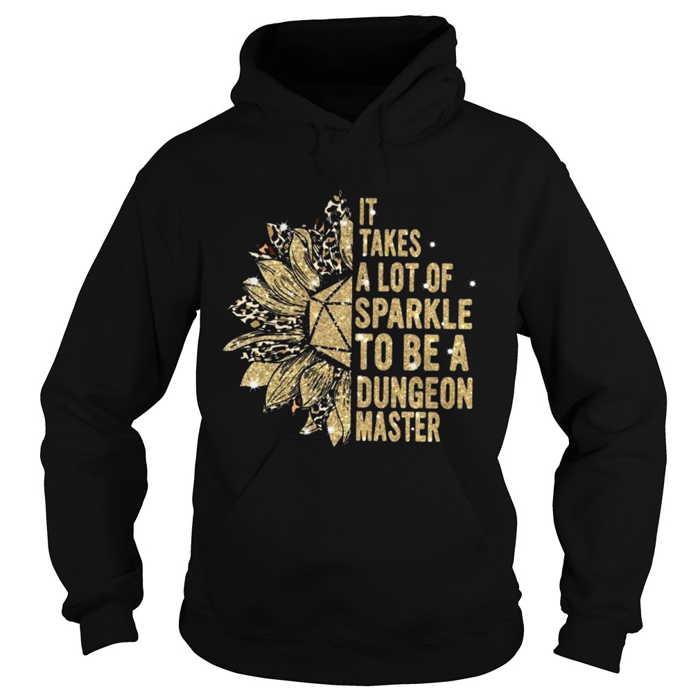 It Takes A Lot Of Sparkle To Be A Dungoen Master  Hoodie