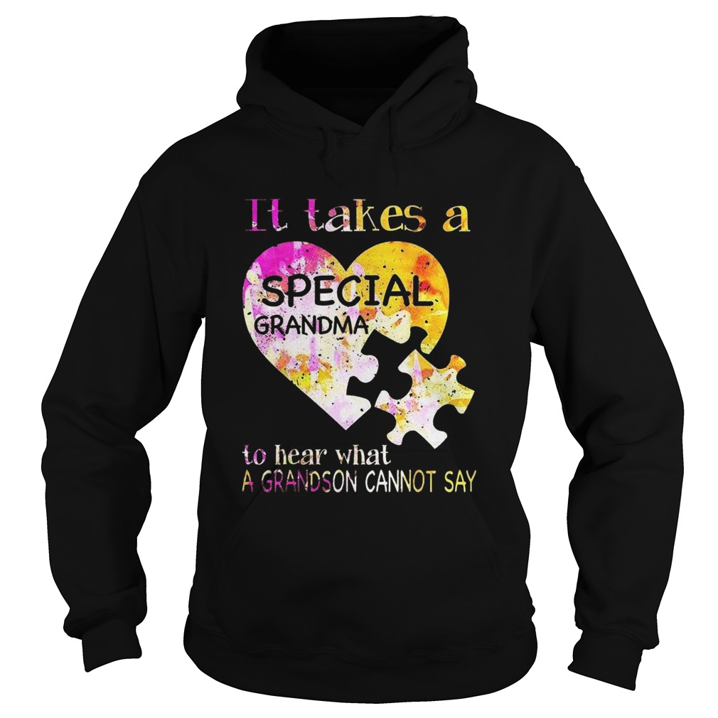 It Takes A Special Grandma To Hear What A Grandson Cannot Say  Hoodie