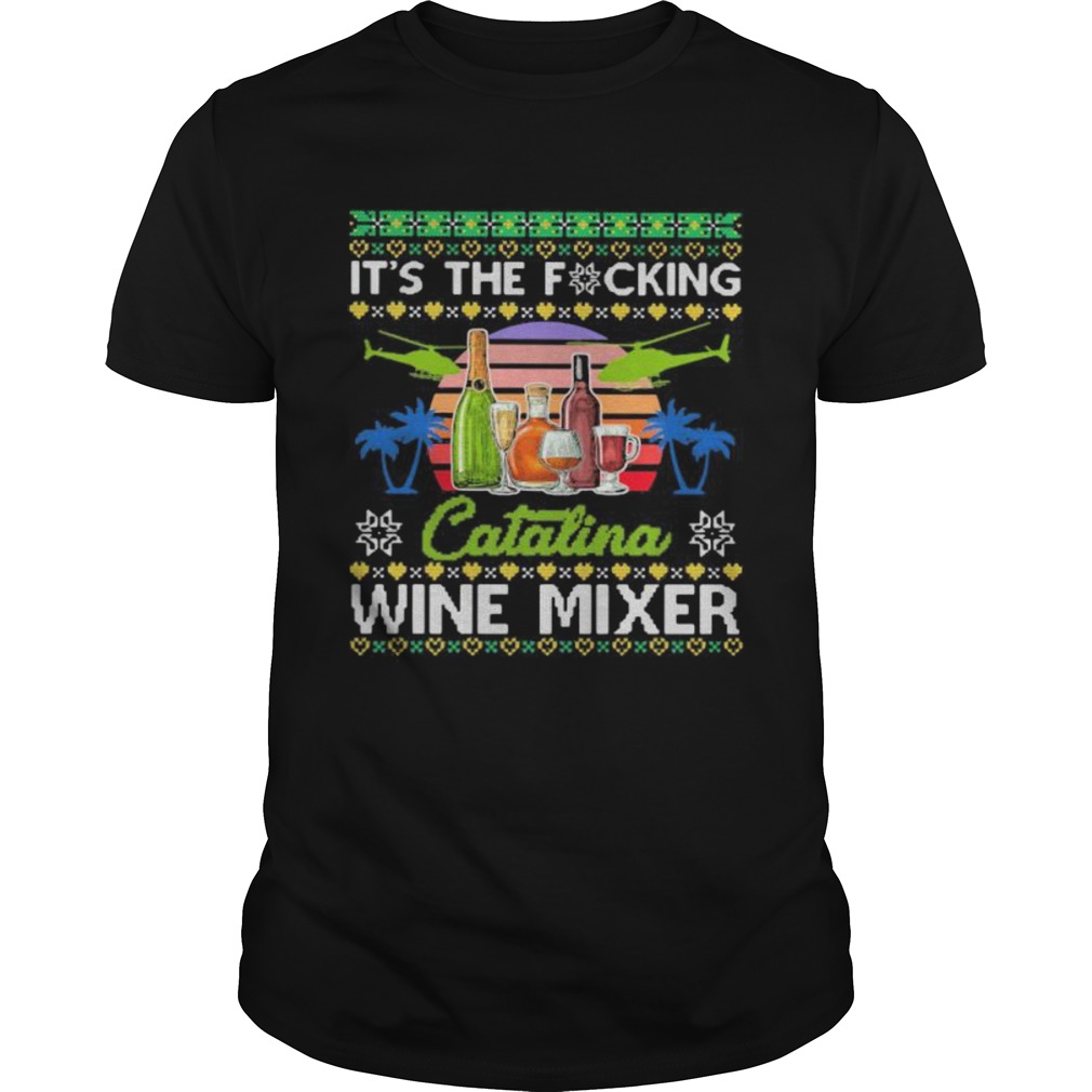 Its The Fucking Catalina Wine Mixer Sunset Stars shirt