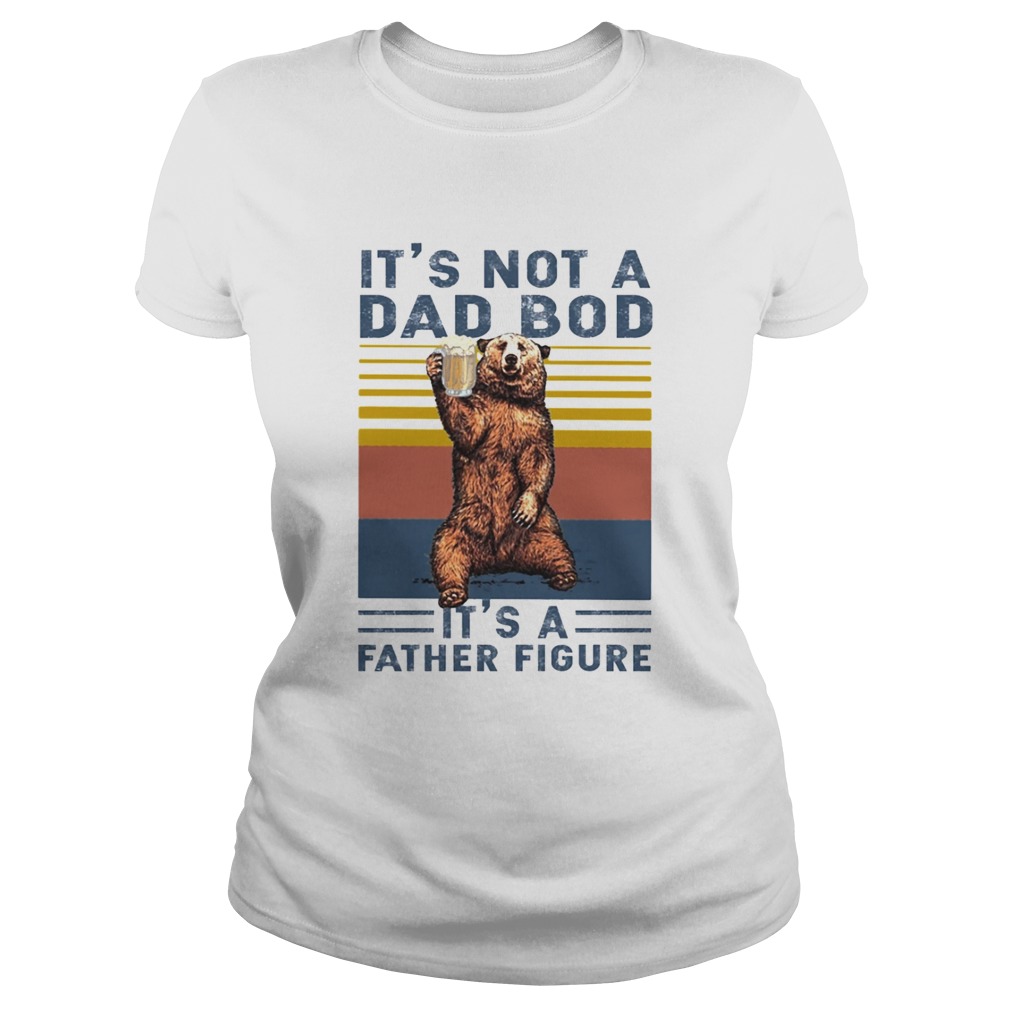 Its not a dad bog its a father figure  Classic Ladies