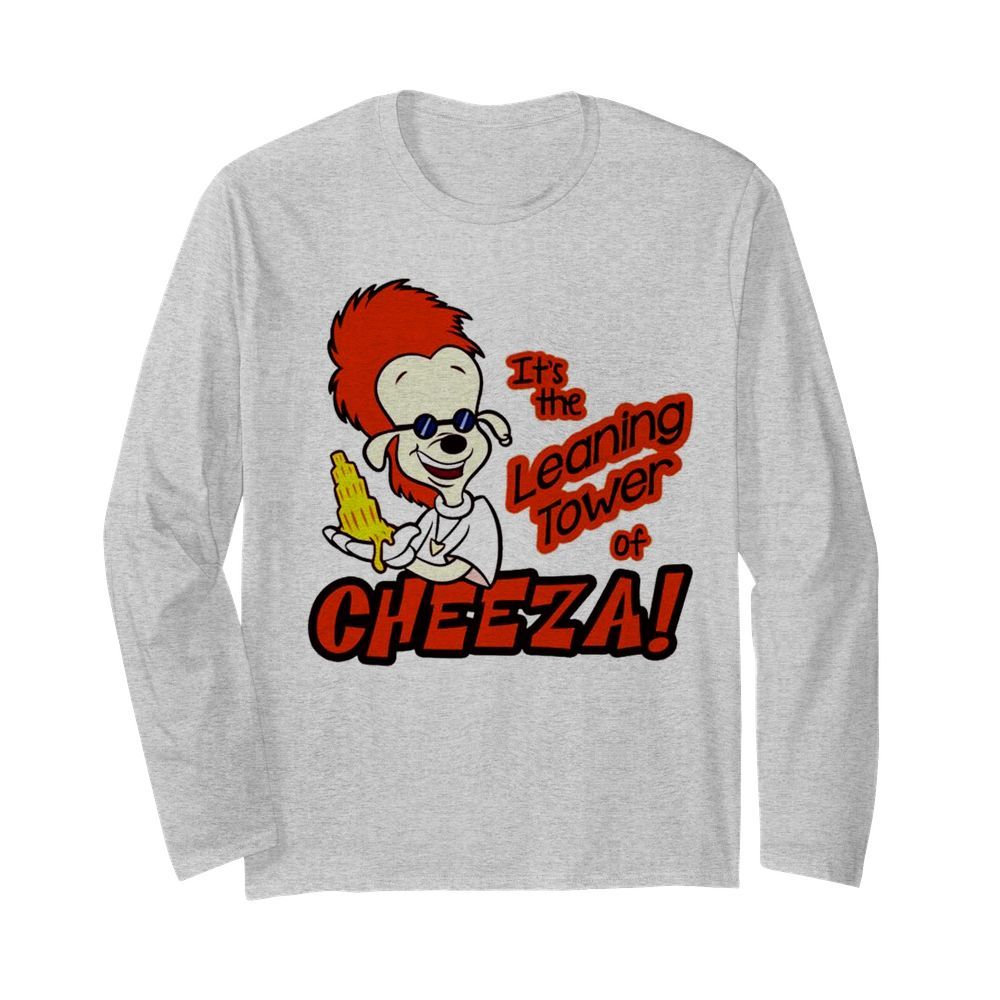 Its the leaning tower of cheeza  Long Sleeved T-shirt 