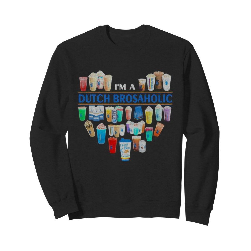 I’m a dutch bros aholic heart  Unisex Sweatshirt