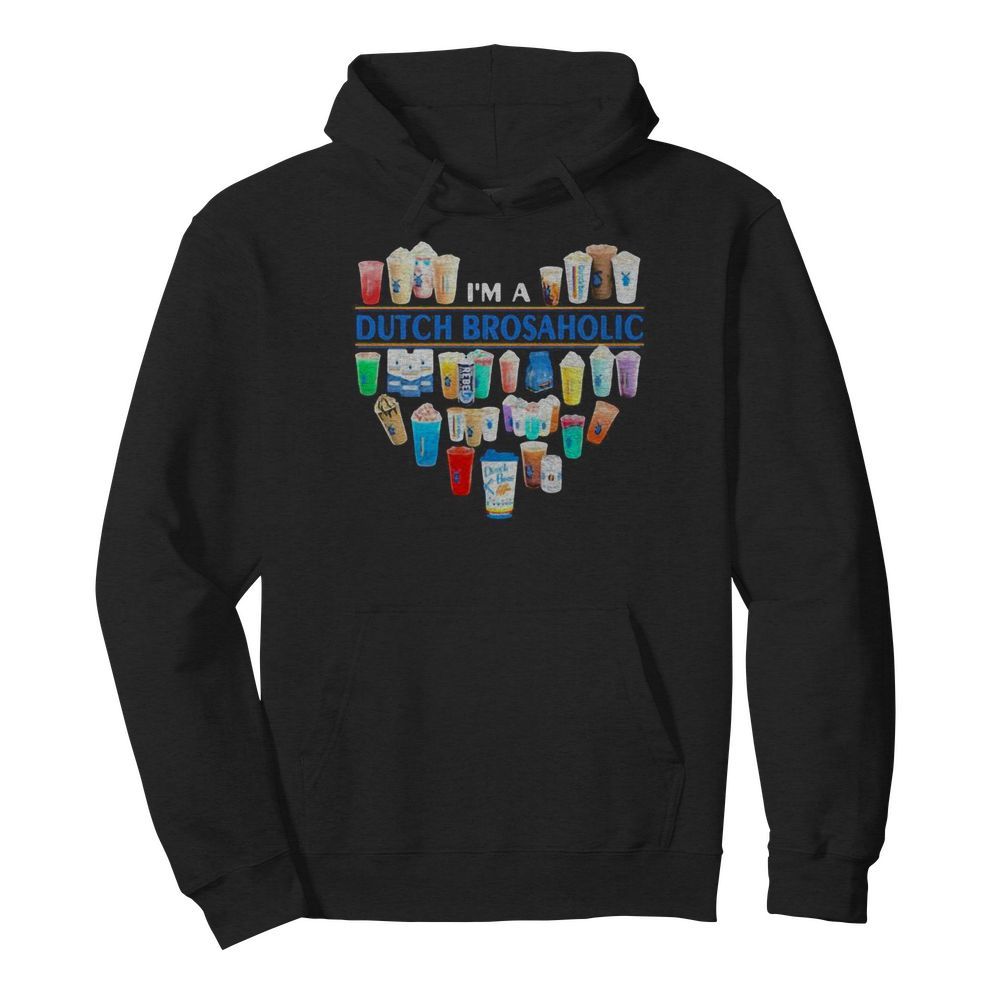 I’m a dutch bros aholic heart  Unisex Hoodie