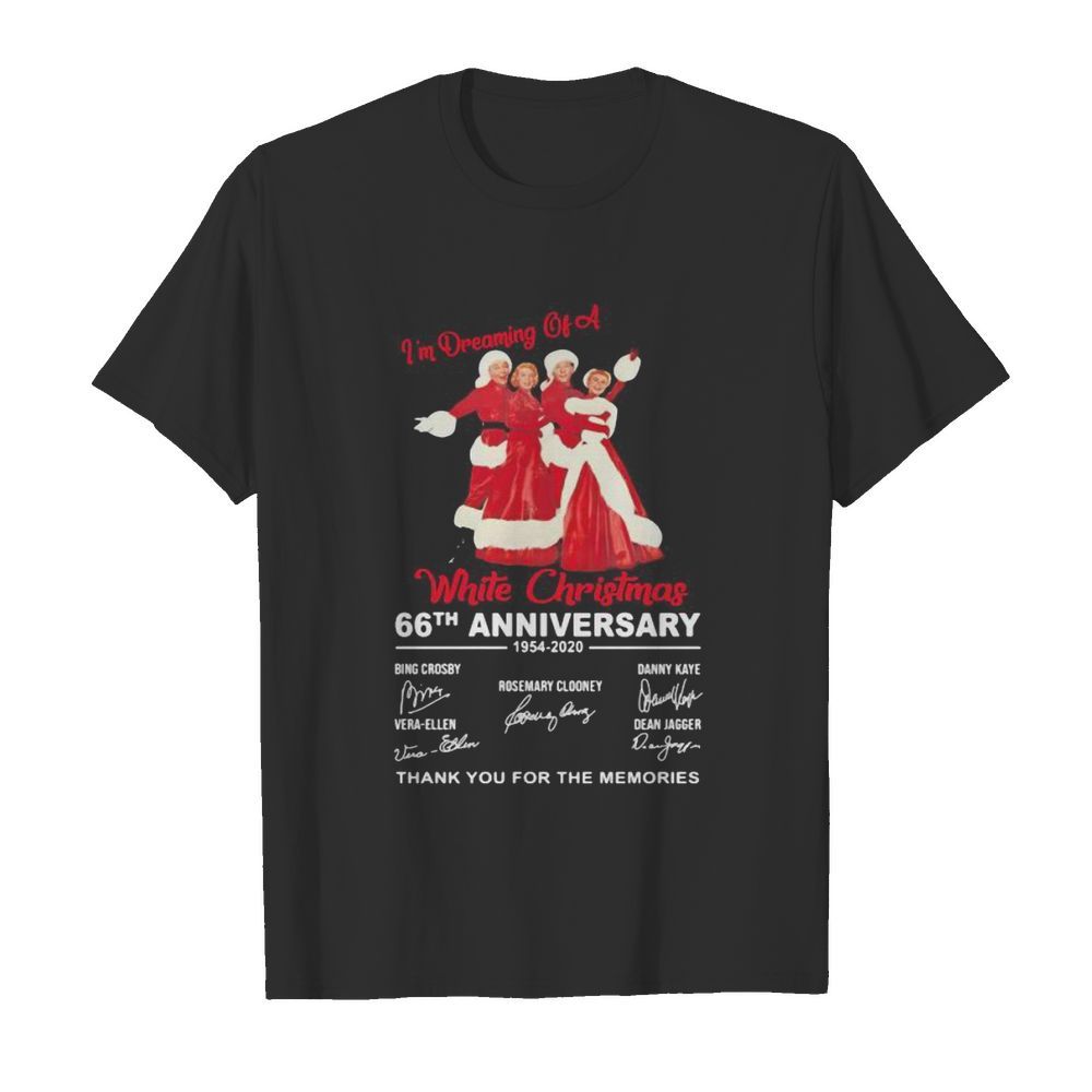 I’m dreaming of a white christmas 66th anniversary 1954 2020 thank for the memories signatures shirt