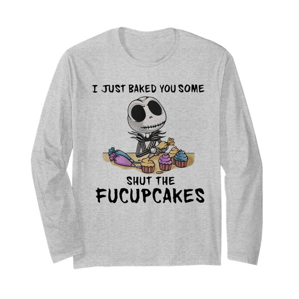 Jack Skeleton Did I Piss You Off That’s Great At Least I Am Doing Something Right  Long Sleeved T-shirt 