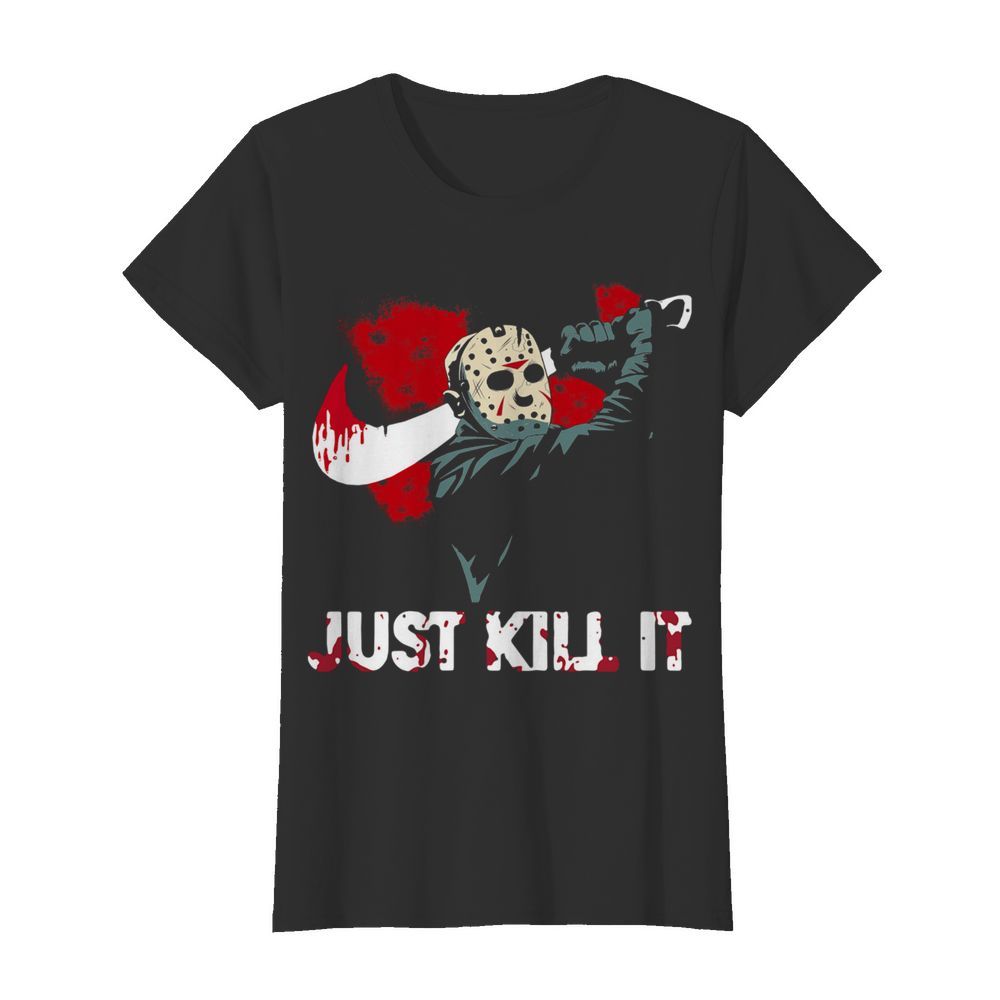 Jason Voorhees Nike Just Kill It  Classic Women's T-shirt