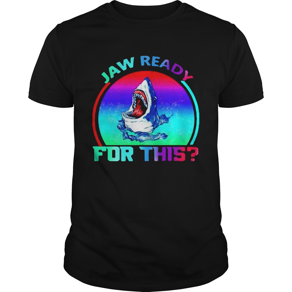 Jaw Ready For This  Unisex