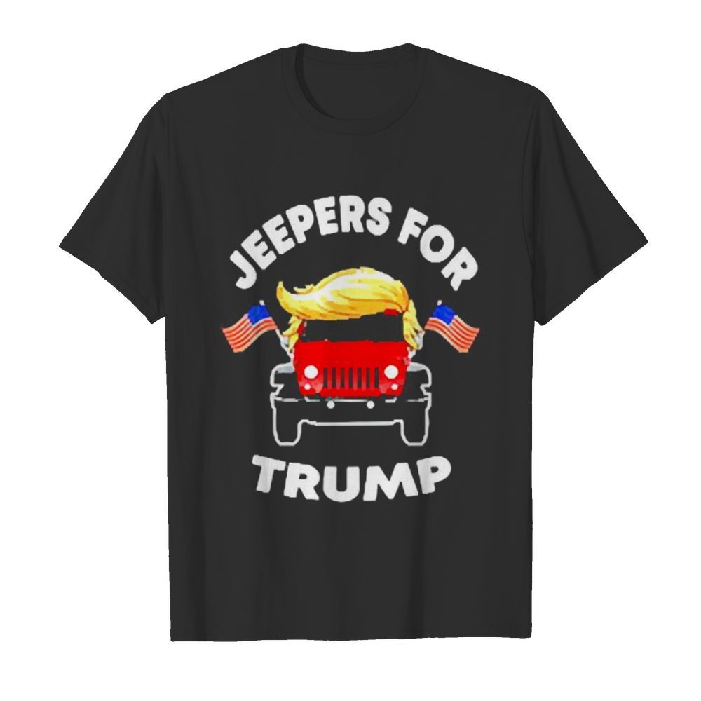 Jeepers for Trump American shirt