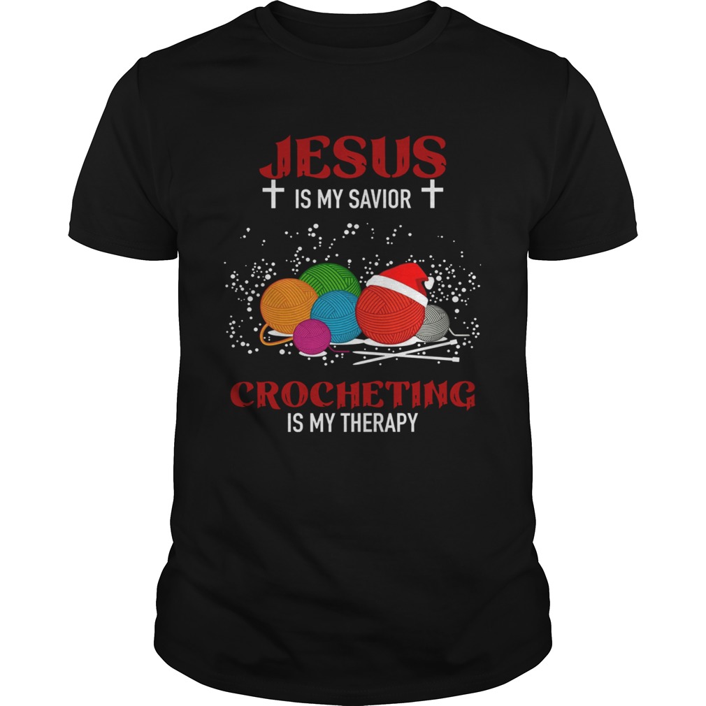 Jesus Is My Savior Crocheting Is My Therapy shirt