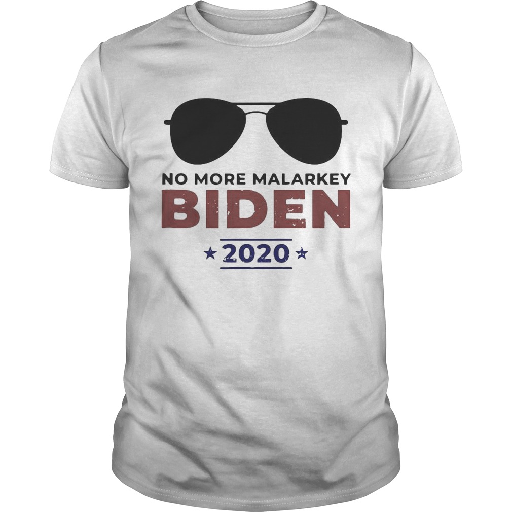 Joe Biden For President 2020 No More Malarkey shirt