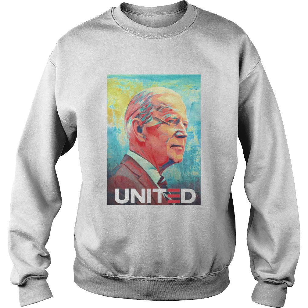 Joe Biden United  Sweatshirt