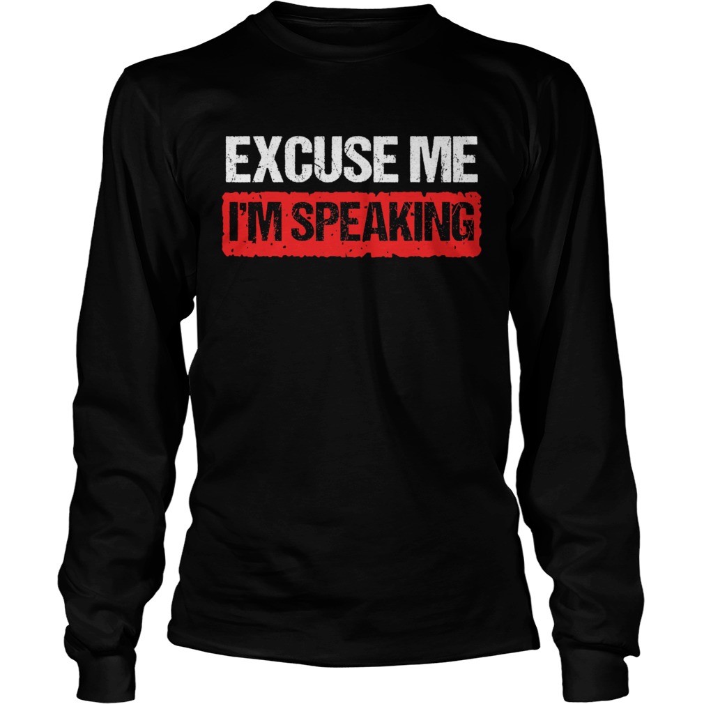 Joe biden kamala harris excuse me im speaking vintage  Long Sleeve