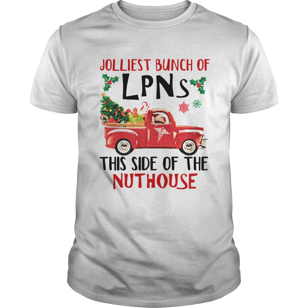 Jolliest Bunch Of LPNS This Side Of The Nuthouse shirt