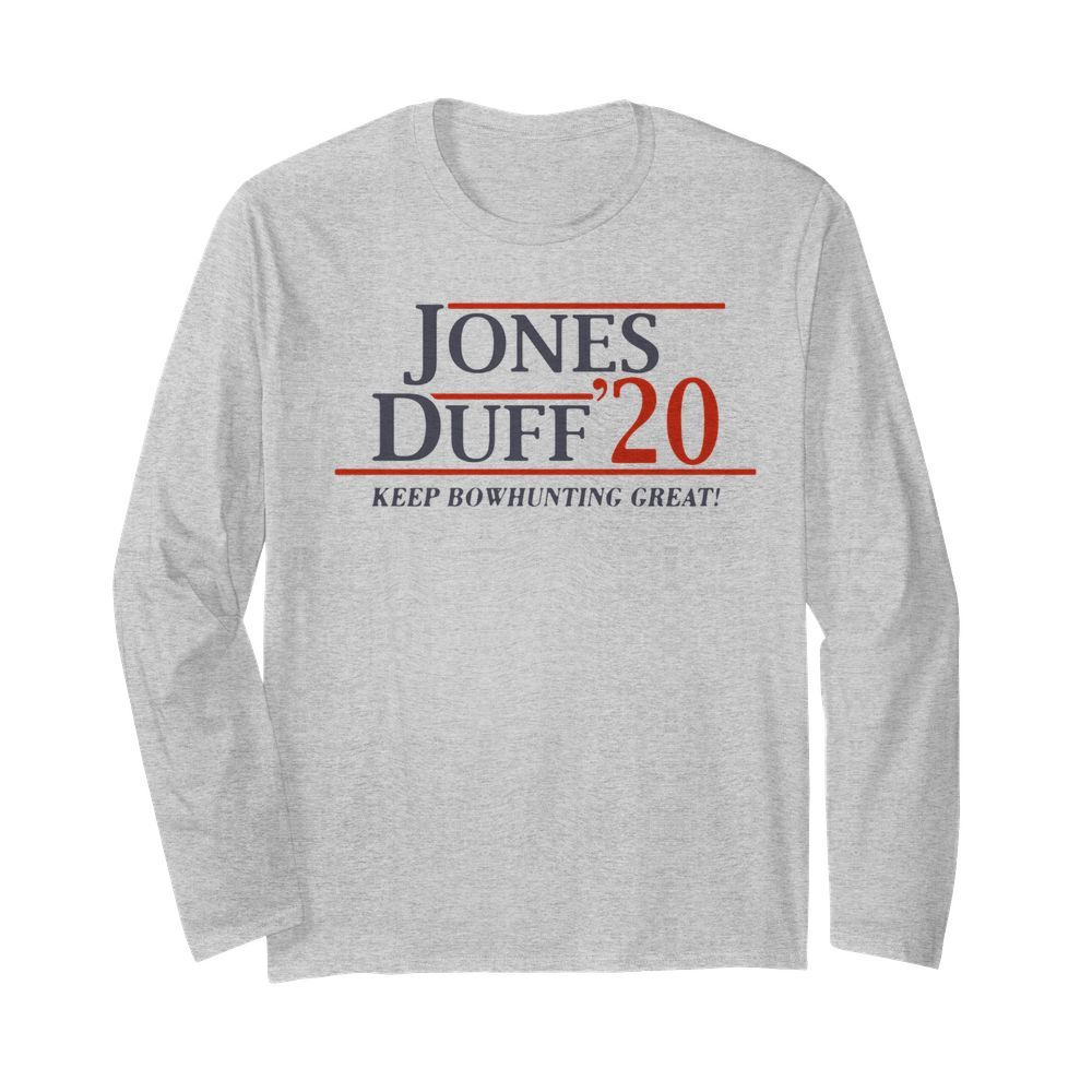 Jones Duff 2020 Keep Bowhunting Great  Long Sleeved T-shirt 