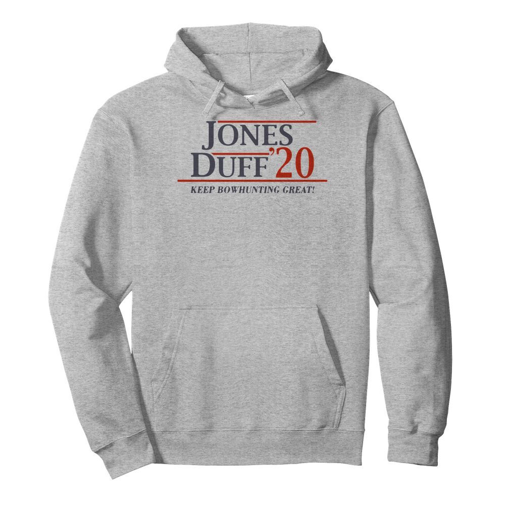 Jones Duff 2020 Keep Bowhunting Great  Unisex Hoodie