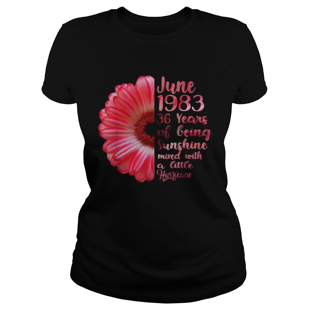 June Girls 1983 Shirt 36 Years Old Sunshine Copy Classic Ladies