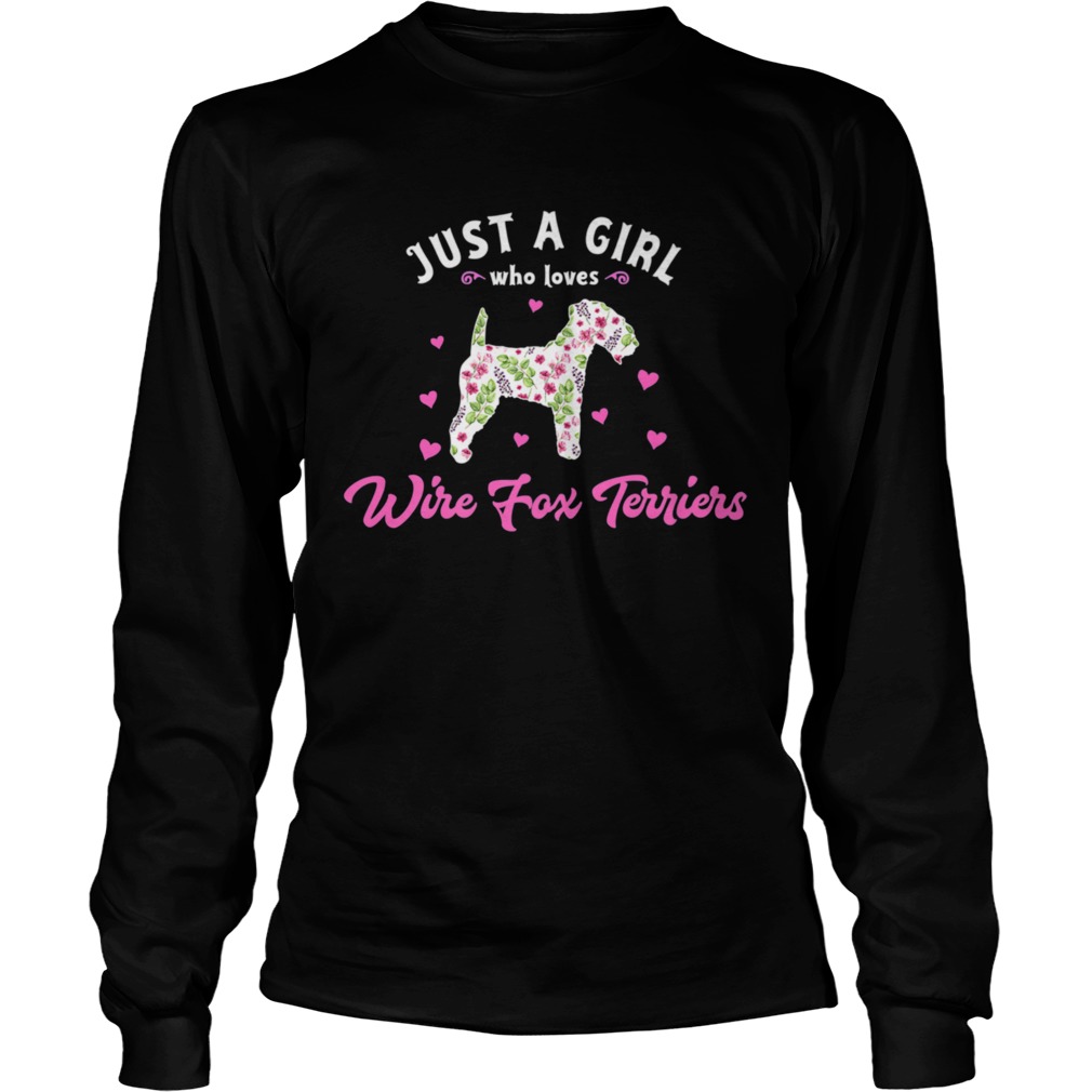 Just a Girl who Loves Wire Fox Terriers  Long Sleeve