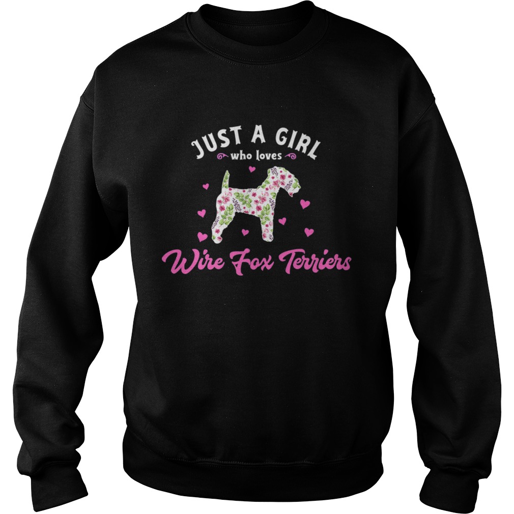 Just a Girl who Loves Wire Fox Terriers  Sweatshirt