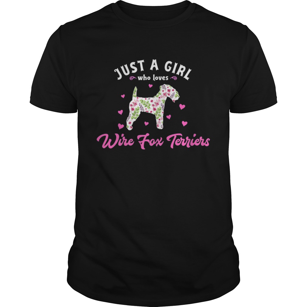 Just a Girl who Loves Wire Fox Terriers  Unisex