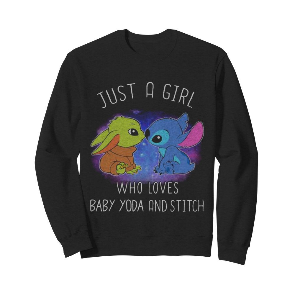 Just a girl who loves baby yoda and stitch  Unisex Sweatshirt