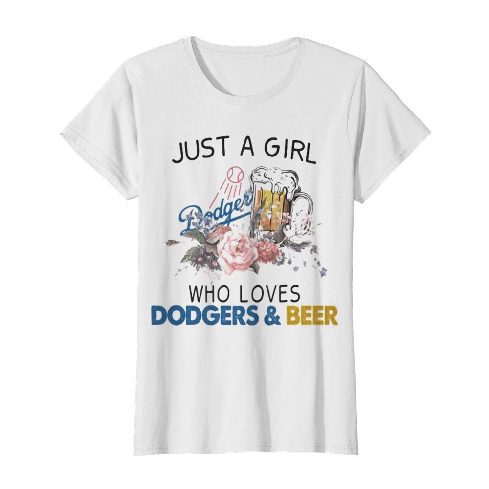 Just a girl who loves dodgers and beer flowers  Classic Women's T-shirt