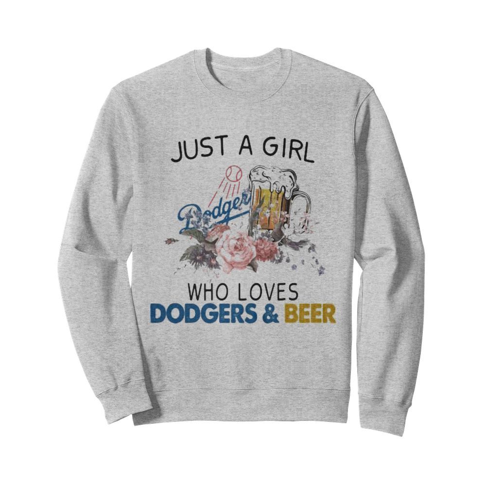 Just a girl who loves dodgers and beer flowers  Unisex Sweatshirt