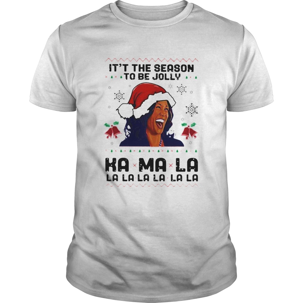 Kamala Harris Tis The Season To Be Jolly Kamala La La La Christmas shirt