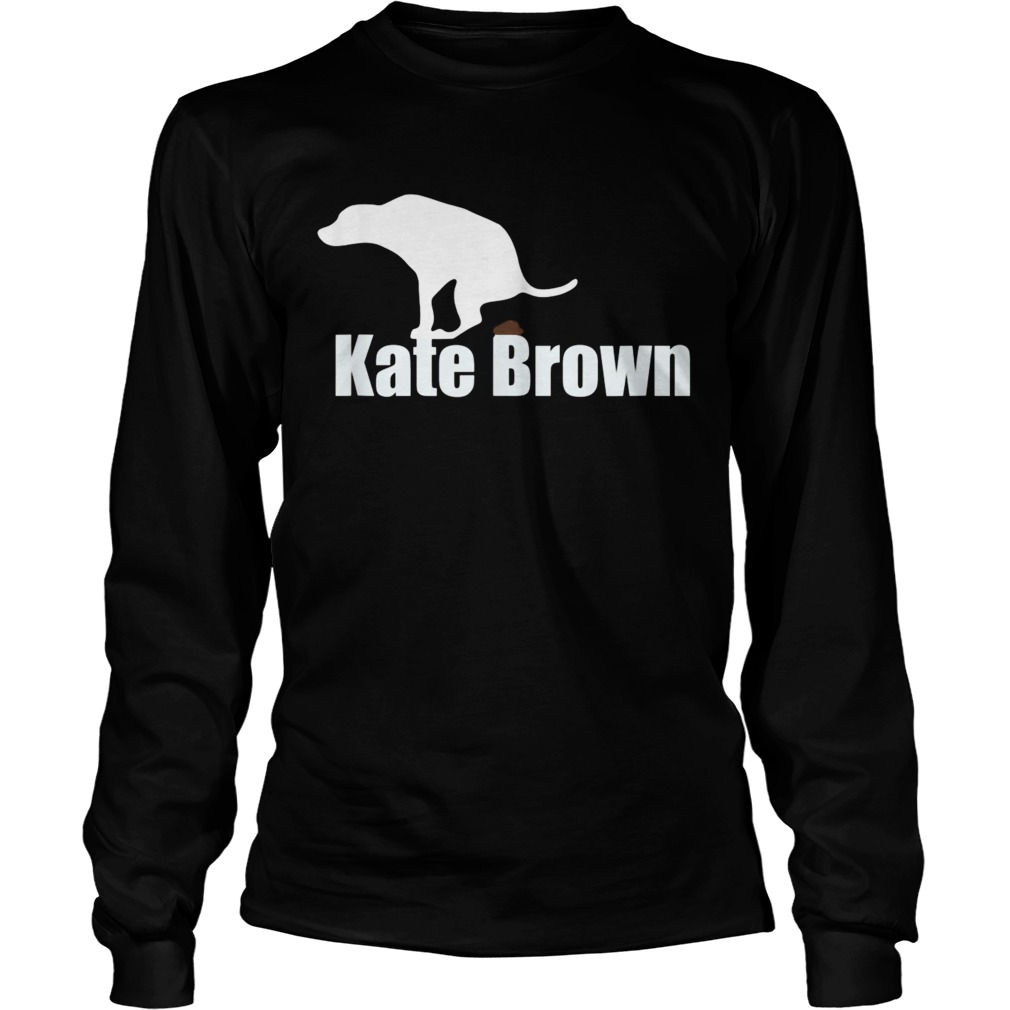 Kate Brown Dog poo  Long Sleeve