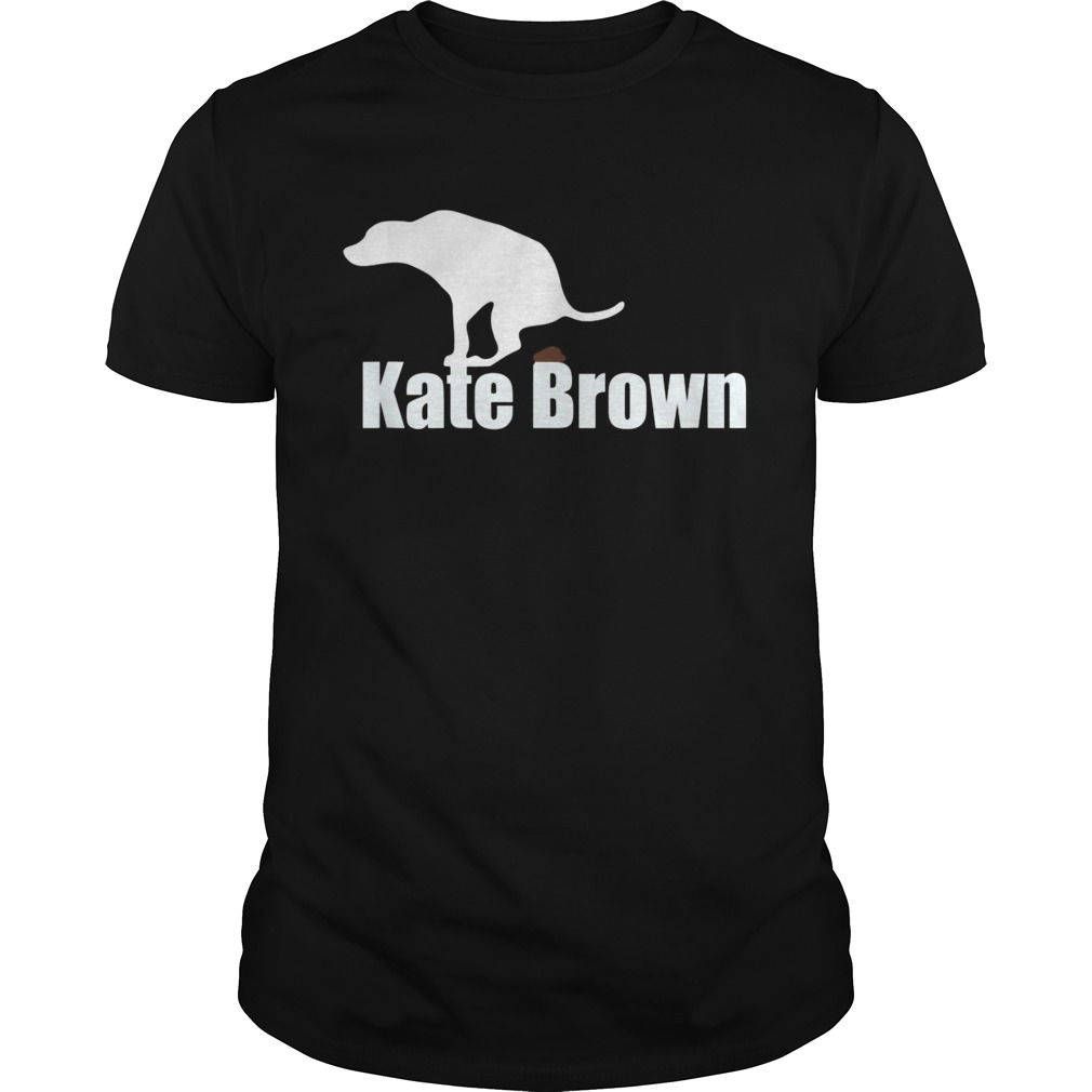 Kate Brown Dog poo  Unisex