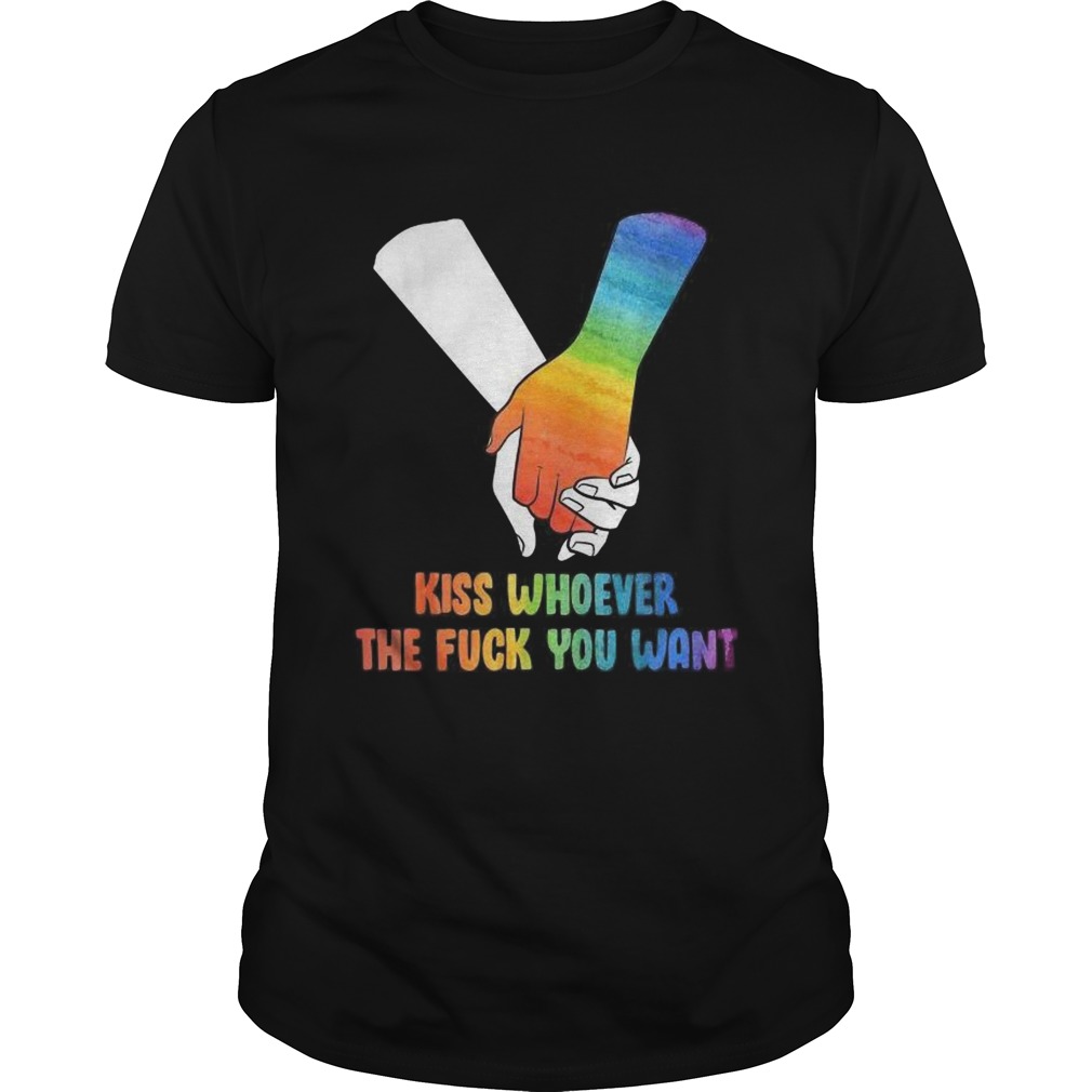 Kiss Whoever The F ck You Want Take A Hand LGBT Pride shirt