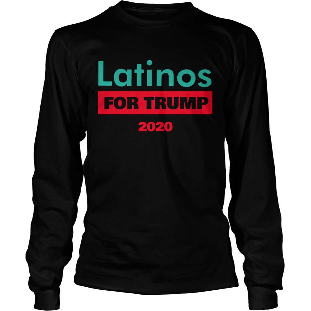 Latinos For Trump 2020  Long Sleeve