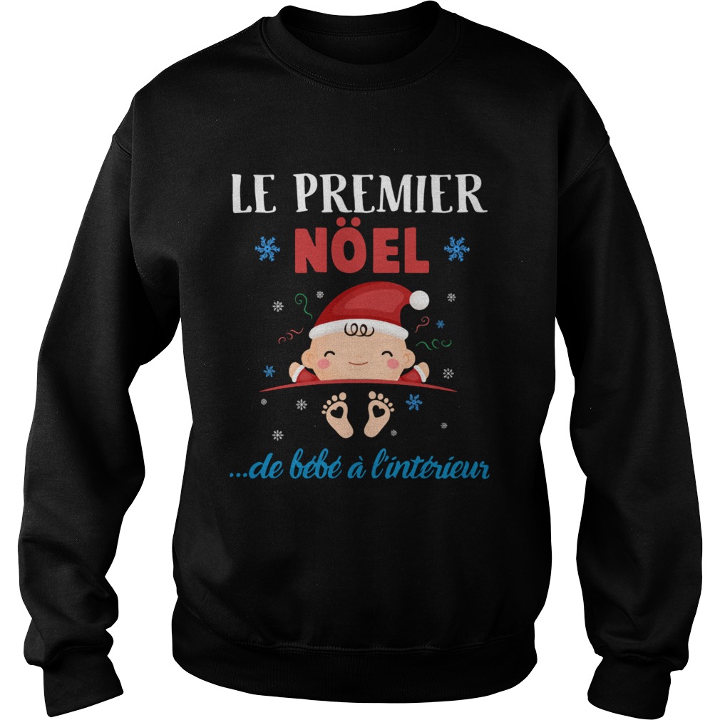 Le Premier Noel De Bebe A Lintrieur  Sweatshirt