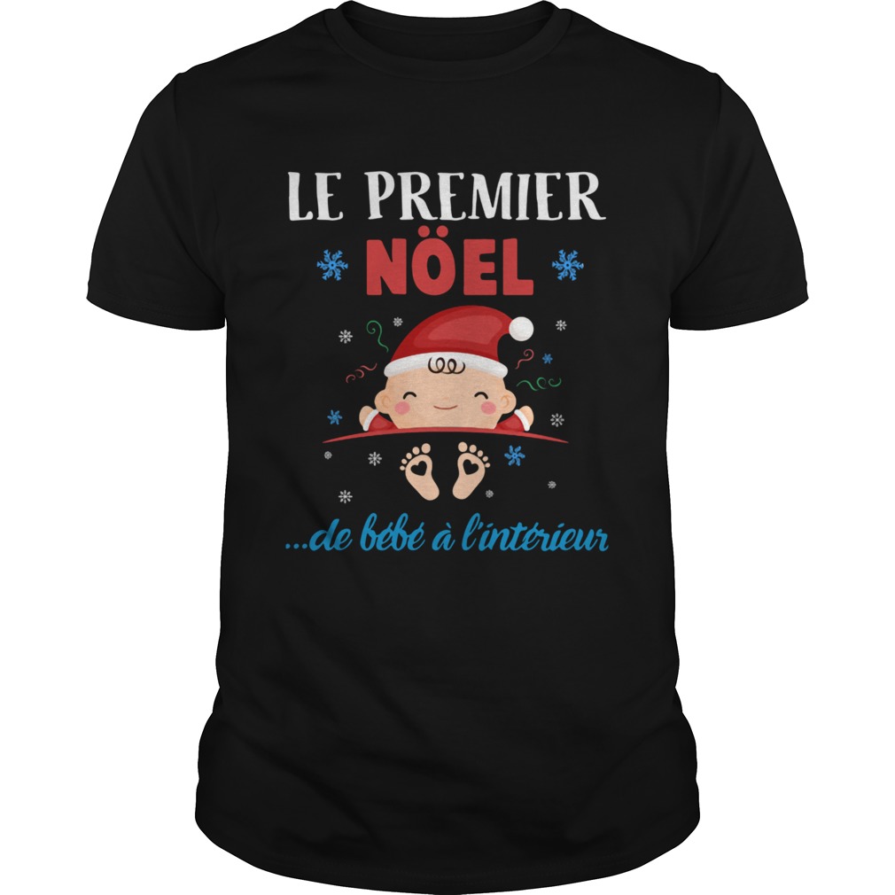 Le Premier Noel De Bebe A Lintrieur shirt