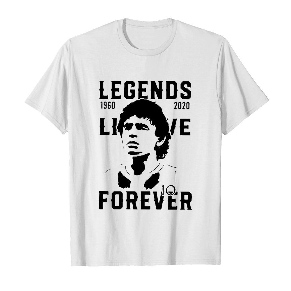 Legend Never Die Diego Maradona 1960  2020 Forever shirt