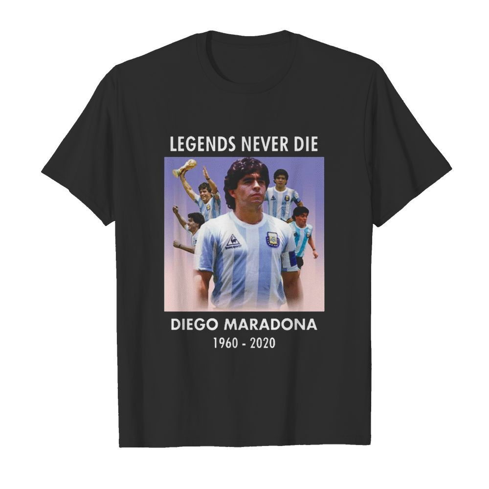 Legend Never Die Rest In Peace Diego Maradona shirt