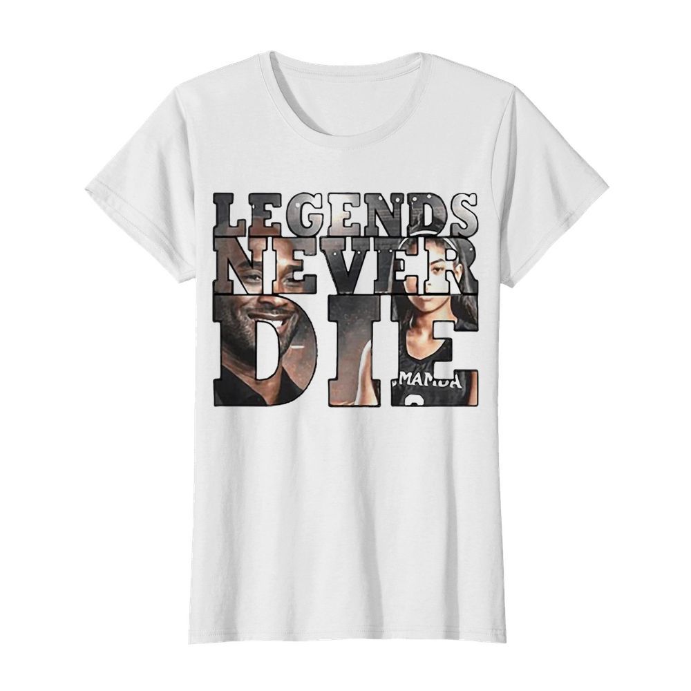 Legends Never Die RIP KOBE And GIGI Bryant  Classic Women's T-shirt