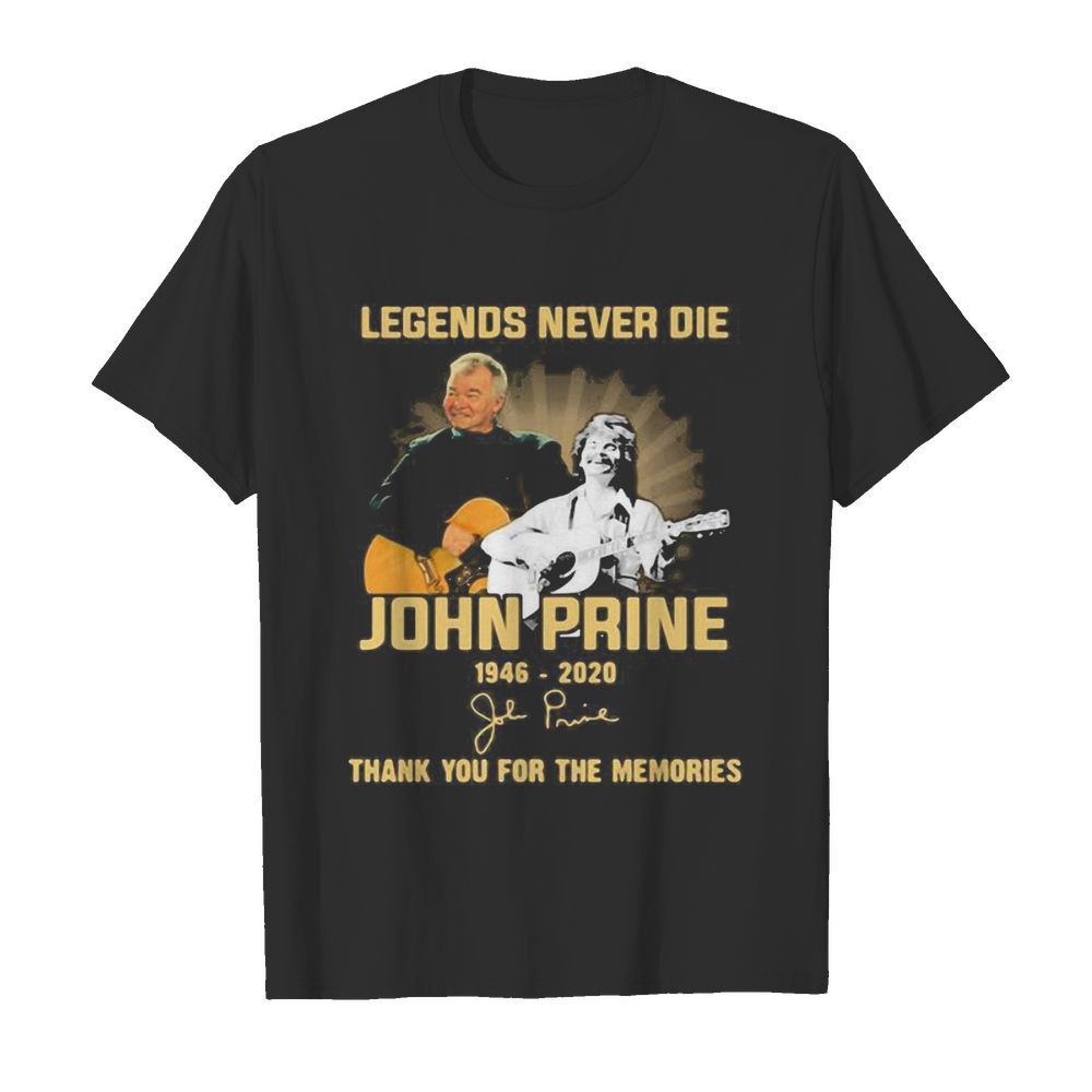 Legends never die john prince 1946 2020 thank you for the music and memories signature shirt