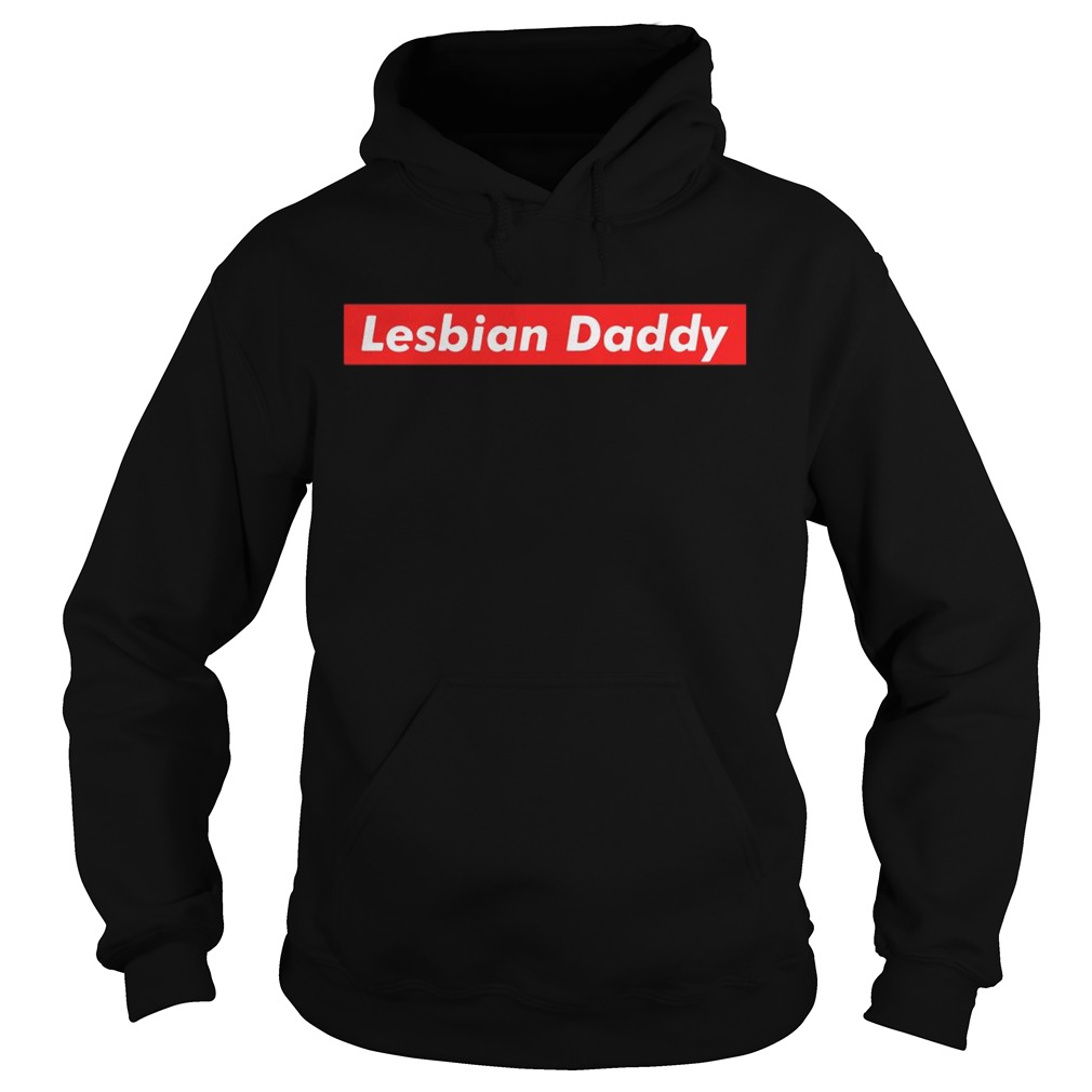 Lesbian Daddy  Hoodie