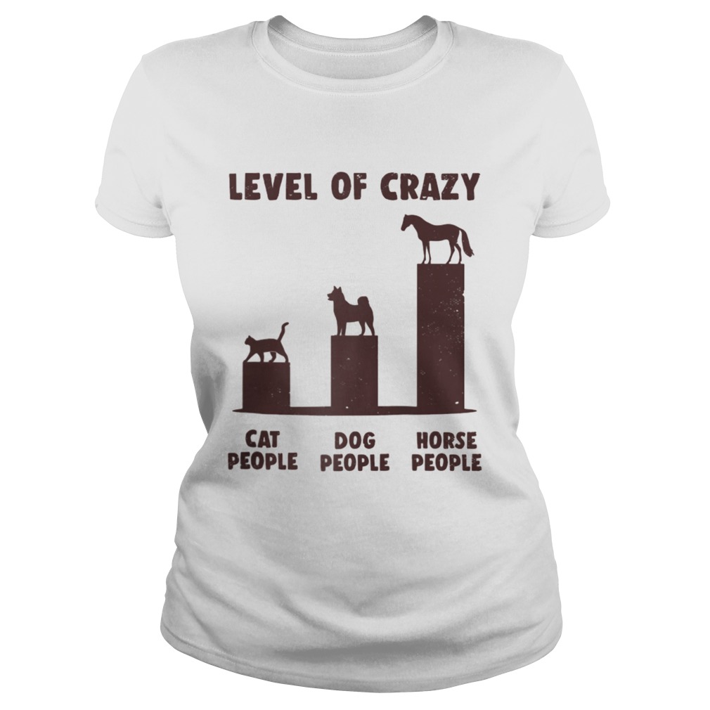 Level Of Crazy Horse Dog Cat People  Classic Ladies