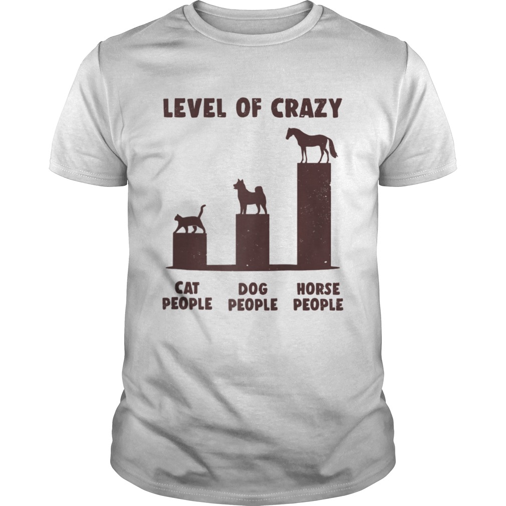 Level Of Crazy Horse Dog Cat People  Unisex